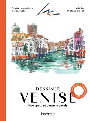 cover image of Le guide pour dessiner Venise